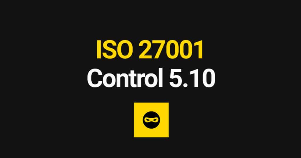 ISO 27001 Acceptable Use of Information and Other Associated Assets Explained – Control 5.10