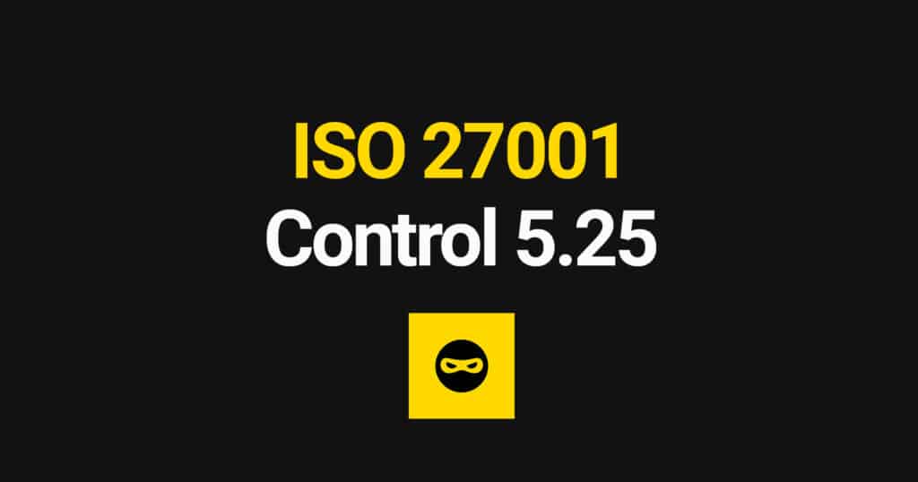 ISO 27001 Assessment and Decision on Information Security Events Explained – Control 5.25