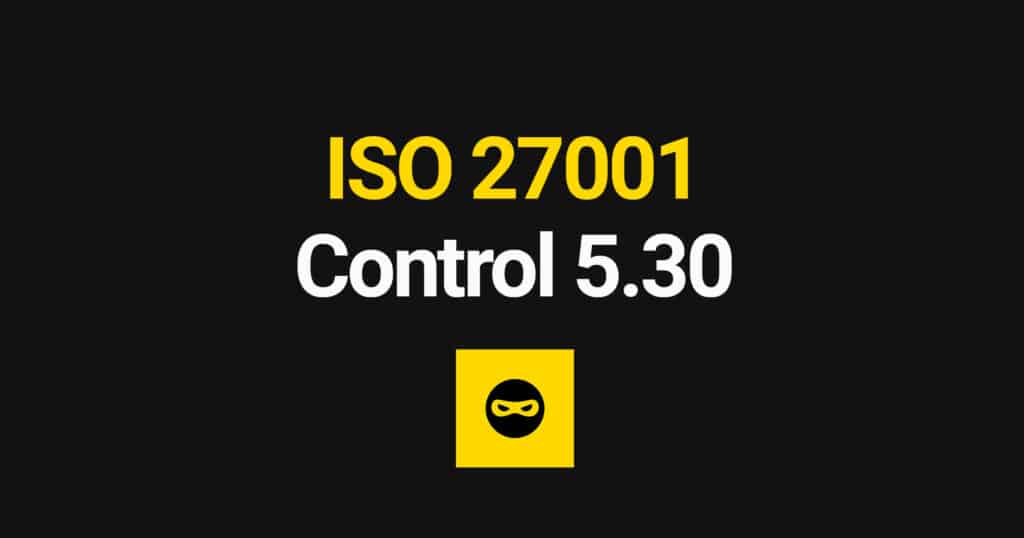 ISO 27001 ICT Readiness for Business Continuity Explained – Control 5.30