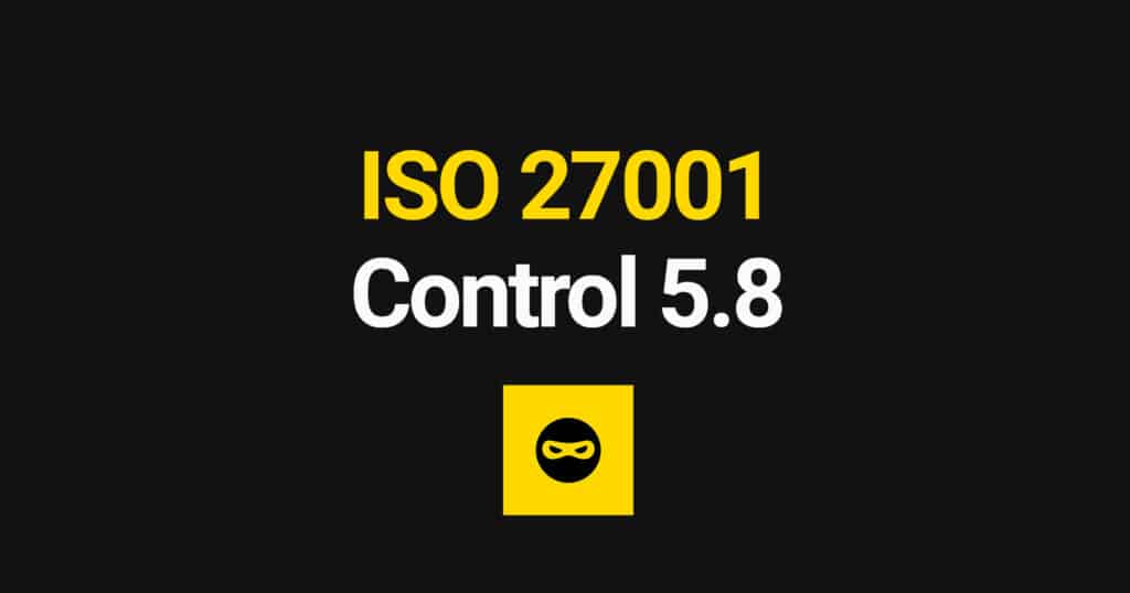 ISO 27001 Information Security in Project Management Explained – Control 5.8
