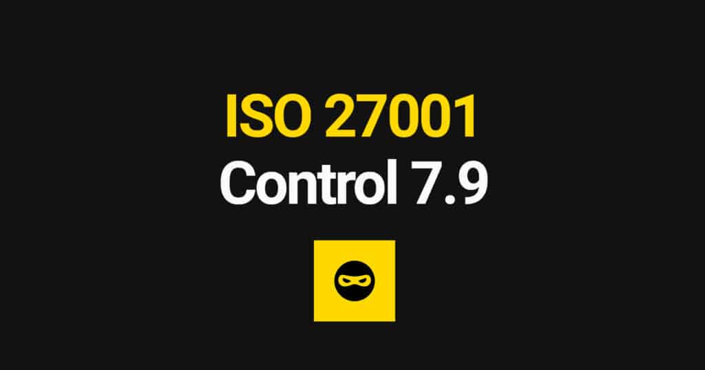 ISO 27001 Security of Assets Off-Premises Explained – Control 7.9