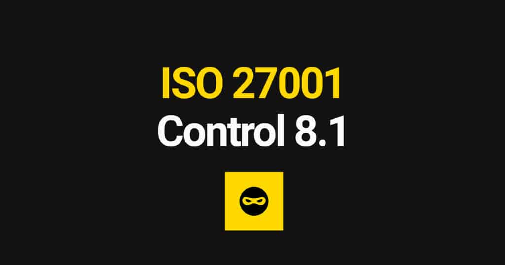 ISO 27001 User Endpoint Devices Explained – Control 8.1